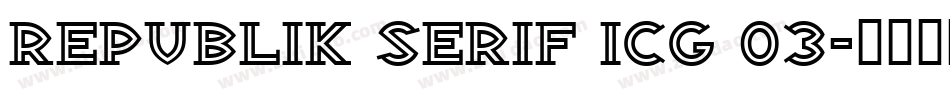Republik Serif ICG 03字体转换